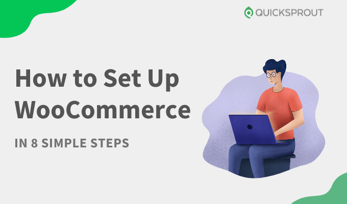How to Set Up WooCommerce in 8 Simple Steps