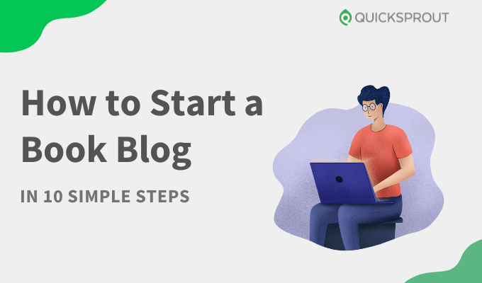 How to Start a Book Blog in 10 Simple Steps